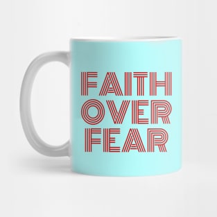 Faith Over Fear | Christian Saying Mug